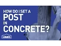How Do I Set A Post In Concrete DIY Basics