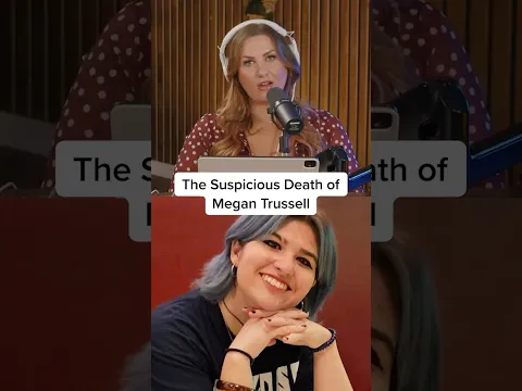 The Suspicious Death Of Megan Trusell