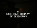 Download Lagu A Passionate Display Of Degeneracy | 170525
