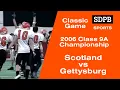 2006 Class 9A Football Championship Scotland vs Gettysburg