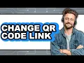Can You Change a QR Code Link in 2025 Easy Guide