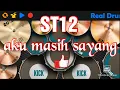 Download Lagu St12 aku masih sayang real drum cover