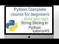 string slicing in python python complete for beginners