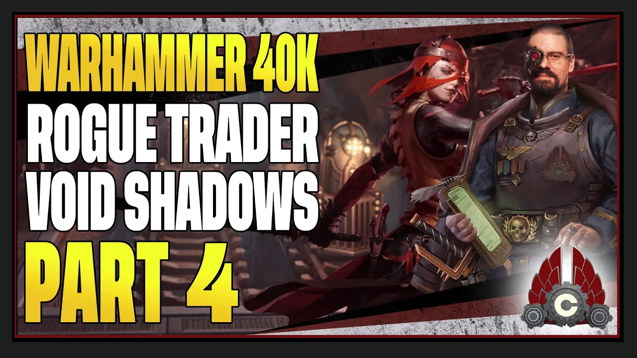 CohhCarnage Plays Warhammer 40000: Rogue Trader Void Shadows DLC Fresh Run - Part 4