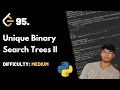 Unique Binary Search Trees II LeetCode 95 Theory Python code