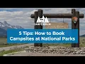 5 Tips for Booking Campsites at Popular National Parks