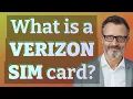 What is a Verizon SIM card