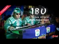 Download Lagu IBU  ||  H. Subro Alfarizi  ||  Cipt. Hasan Basri  ||  Video Live Show