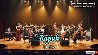 rapuh opick symphony orchestra version by eternal symphony musik instrumental religi