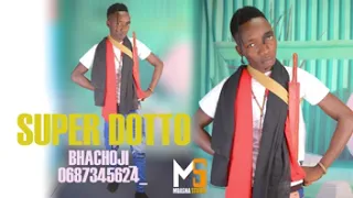 SUPER DOTTO BHACHOJI 0687345624 PRD MBASHA STUDIO 
