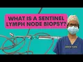 What is a Sentinel Lymph Node Biopsy and why do I need it Dr Tasha s Expert Insight