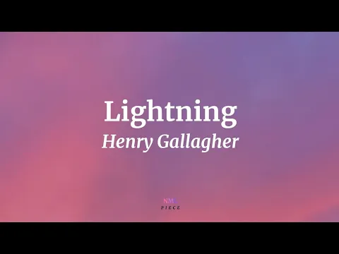 Download MP3 Lightning - Henry Gallagher (Lyrics) | NML Piece