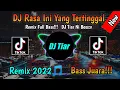 Download Lagu DJ RASA INI YANG TERTINGGAL REMIX FULL BASS 🎵 LAGU DJ TERBARU REMIX ORIGINAL 2022