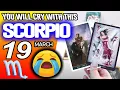 Scorpio YOU WILL CRY WITH THIS horoscope for today MARCH 19 2026 tarot MARCH