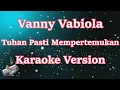 Vanny Vabiola - Tuhan Pasti Mempertemukan (Karaoke) | CBerhibur