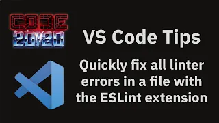 VS Code tips Quickly fix all linter errors in a file with the ESLint extension