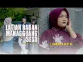 Download Lagu Lorenza Putri - Latiah Badan Manangguang Seso (Official Music Video)