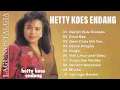 Download Lagu Hetty Koes Endang - Full Album Lagu Terbaik Sepanjang Masa -Lagu Nostalgia Paling Dicari💕