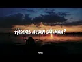 MOR VE ÖTESİ - BİR DERDİM VAR (LYRICS / SÖZLERİ)
