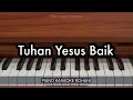 Lagu Tuhan Yesus Baik | Piano Karaoke Rohani