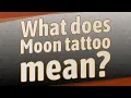 What does Moon tattoo mean