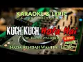 Download Lagu Kuch Kuch Hota Hai | Karaoke | Dj Remix | Nada Rendah Wanita | Eb=Do