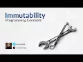 Programming Concepts Immutability