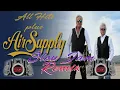 Air Supply + All Time Hits Slow Jam Remix 2023
