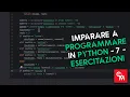 Imparare a Programmare in Python - 7