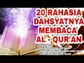 20 MANFAAT DAN KEUTAMAAN MEMBACA AL - QUR'AN SETIAP HARI