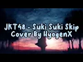 Download Lagu JKT48 - Suki! Suki! Skip! (Suka! Suka! Skip!) Cover Pop Punk By HyogenX