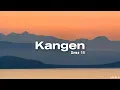 Kangen - Dewa 19 [LIRIK LAGU]