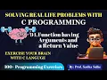 94 Functions with Arguments and a Return Value in C Explained Master User Defined Functions