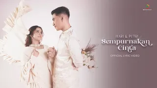 Download Hari \u0026 Putri -  Sempurnakan Cinta | Official Lyric Video MP3