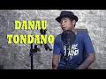 Download Lagu DANAU TONDANO - Debby Rumintjap { FIKRAM COWBOY cover }