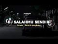 Download Lagu DJ SALAHMU SENDIRI SLOWED + REVERB MENGKANE VIRAL TIKTOK 2024
