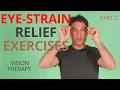 Eye Strain Relief Exercises Part 2 Massage Acupressure Stretches Movement