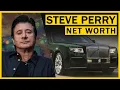 How Rich Steve Perry is Insane Wealth