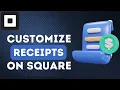 How To Customize Receipts on Square Easy