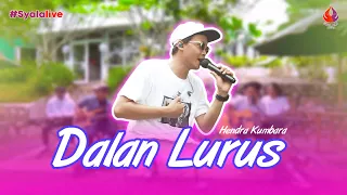 Download DALAN LURUS - HENDRA KUMBARA (Official Live Music) #SyalaLive MP3