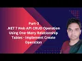 Part-3 NET 7 Web API CRUD Operation Using One-Many Relationship Tables - Implement Creat Operation