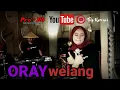 ORAY WELANG - FILY KURCACI X INA SALSA versi tanji progresif || tatalu di saung