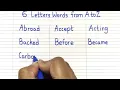 6 letters words from A to Z Six Letter Words 6 Letter Word in English 6 Letter Words for kids