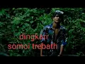 Download Lagu dingkari somoi/trebath full video official /music dj Sharon