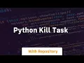 python kill task