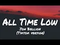 Jon Bellion - All Time Low (Slowed +  Reverb + Bass Boosted) (Lyrics)
