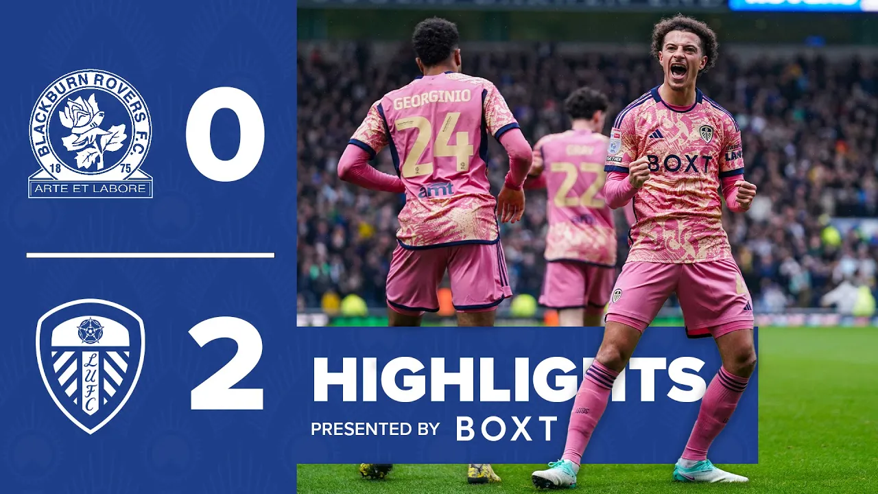 Highlights | Blackburn Rovers 0-2 Leeds United | James and ...
