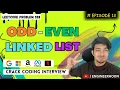 Odd Even Linked List Leetcode problem 328 Placement Series