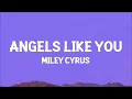 @miley  - Angels Like You (Lyrics)