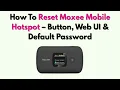 How To Reset Moxee Mobile Hotspot - Button Web UI Default Password